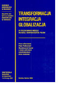  Transformacja, integracja, globalizacja: w poszukiwaniu modelu rozwoju gospodarczego Polski