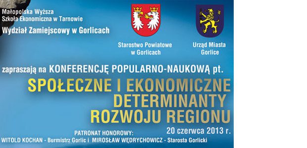 Społeczne i ekonomiczne determinanty rozwoju regionu - konferencja popularnonaukowa w Gorlicach